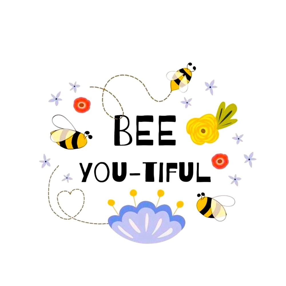 🐝 Have A BEE YOU-TIFUL DAY 🐝